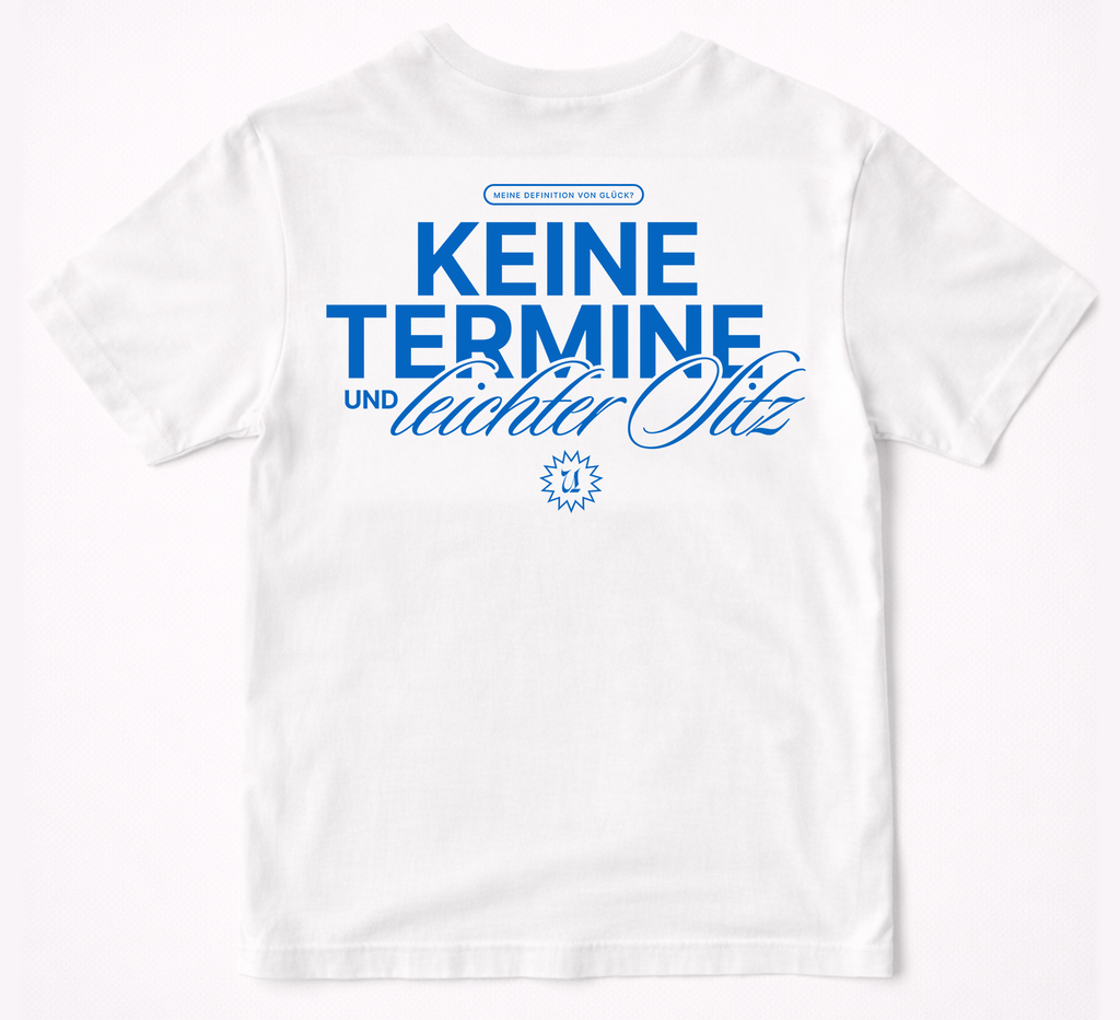 "Keine Termine" T-Shirt Weiß