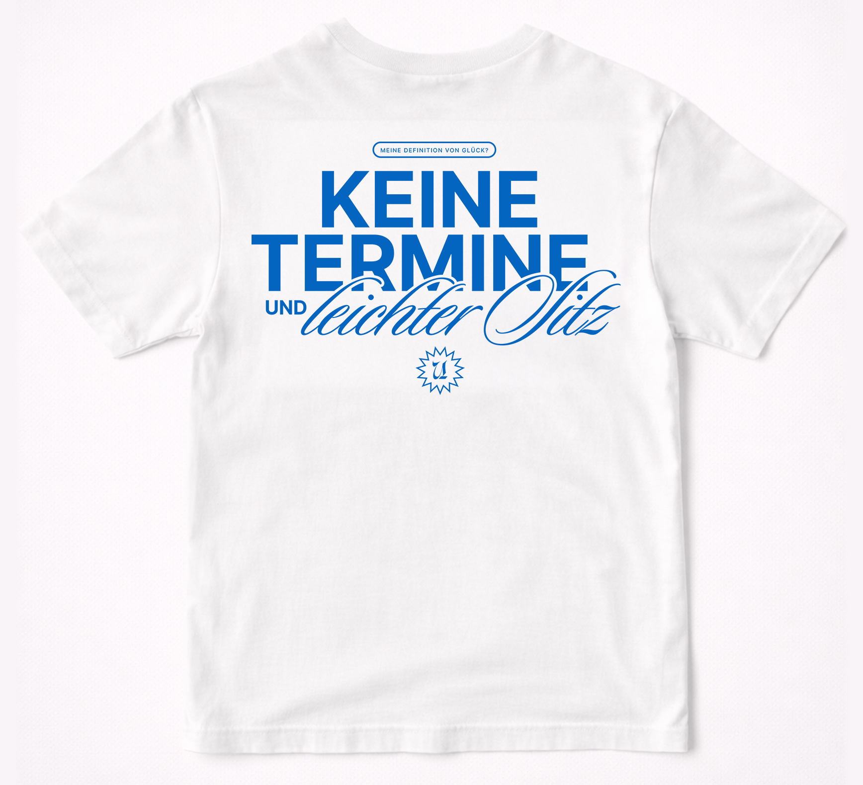 "Keine Termine" T-Shirt Weiß
