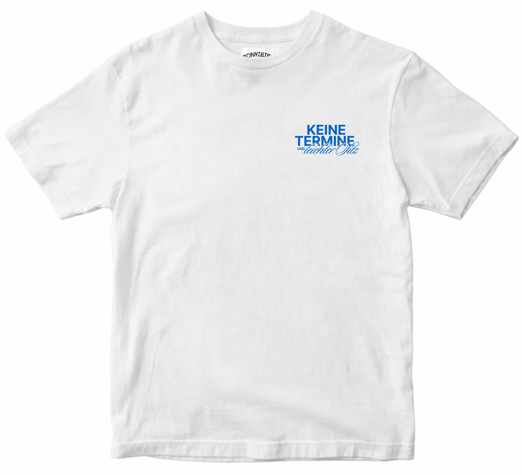 "Keine Termine" T-Shirt Weiß