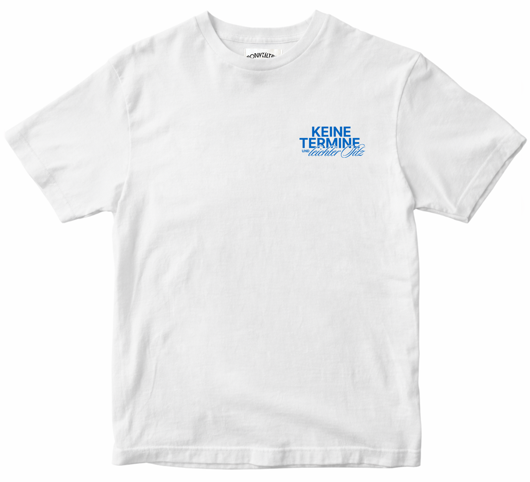 "Keine Termine" T-Shirt Weiß