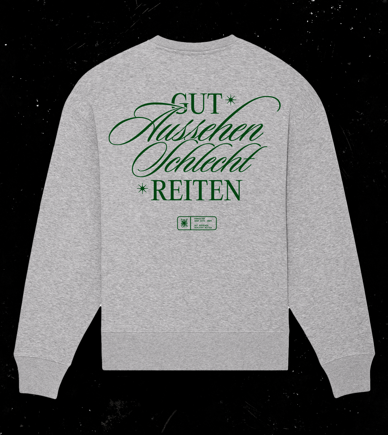Sweater "Gut Aussehen, Schlecht Reiten" Heather Grey